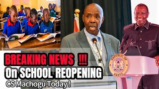 BREAKING NEWS CS Machogu LATEST news on SCHOOLS REOPENING today 2024  Term 2 opening dates [upl. by Irep763]