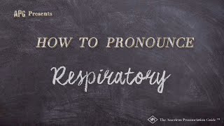 How to Pronounce Respiratory Real Life Examples [upl. by Eeuqram]