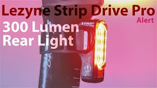 Lezyne Strip Drive Pro 300 Alert  Rear Bike Light  Review  Outdoor Test [upl. by Rehpotsrik]