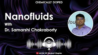 Nanofluids with Dr Samarshi Chakraborty [upl. by Tonkin]