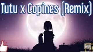 Tutu x Copines Remix lyrics [upl. by Nnyloj215]