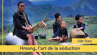 Hmong lart de la séduction [upl. by Adnorahs915]