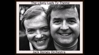 Likely Lads Tv Theme Jack Dorsey Orchestra  Ronnie Hazlehurst [upl. by Anauqal]