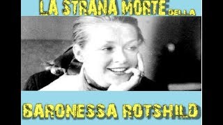 La strana morte della BARONESSA ROTHSCHILD [upl. by Pavyer]