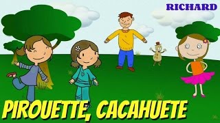 Pirouette cacahuète  Comptine pour enfants par Richard [upl. by Anifesoj714]