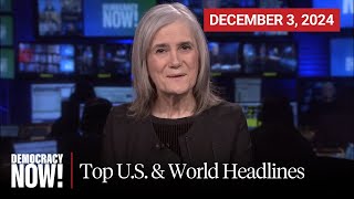 Top US amp World Headlines — December 3 2024 [upl. by Gussi]