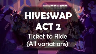 HIVESWAP ACT 2  Ticket to Ride Full Version [upl. by Jenilee]