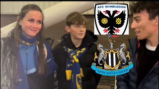 I SPOKE TO AFC WIMBLEDON Fans Nufc VS Wimbledon MATCHDAYVLOG [upl. by Nnaycnan]