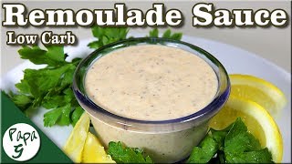 Remoulade Sauce – Crab Cake Sauce – Salad Dressing – Low Carb Keto Recipe  Saucy Sunday [upl. by Atilahs]