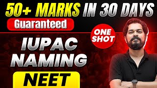 50 Marks Guaranteed IUPAC NAMING  Quick Revision 1 Shot  Chemistry for NEET [upl. by Jarnagin]