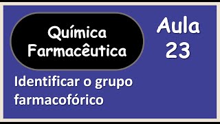 Identificar o Grupo Farmacofórico [upl. by Renrut]