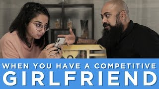 When You Have A Competitive Girlfriend  MostlySane [upl. by Hild]