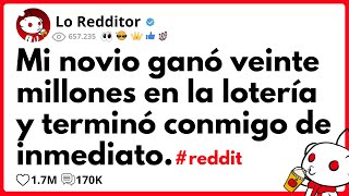 Mi NOVIO ganó 20 MILLONES en la lotería y terminó conmigo de inmediato [upl. by Romeon]