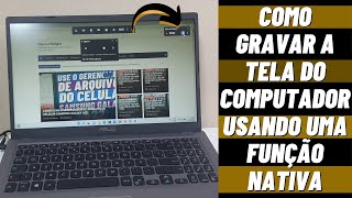 COMO GRAVAR A TELA DO SISTEMA WINDOWS 11 USANDO UMA FUNÇÃO NATIVA [upl. by Aryek]