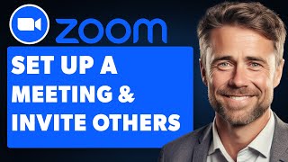 How to Set up a Zoom Meeting and Invite Others Full 2024 Guide [upl. by Yesnel]