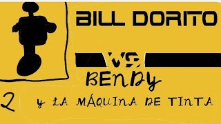 COMO LA TINTA COBRO VIDAbill dorito vs bendy and the ink machineparte 2 [upl. by Yedoc395]