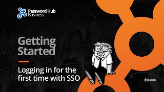 Getting Started with Password Hub Business Logging in for the first time with SSO [upl. by Rozek]