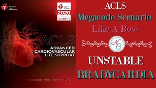 UNSTABLE BRADYCARDIA IMPORTANT TIPS TO PASS THE 2020 ACLS MEGACODE SCENARIO LIKE A BOSS [upl. by Tai]