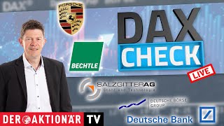 DAXCheck LIVE Bechtle Dt Bank Dt Börse DWS Evotec Munich Re Porsche AG Salzgitter SAP [upl. by Ursi]