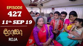 ROJA Serial  Episode 427  11th Sep 2019  Priyanka  SibbuSuryan  SunTV Serial Saregama TVShows [upl. by Kowatch209]