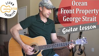 Ocean Front Property  George Strait  Guitar Lesson  Tutorial [upl. by Solana606]