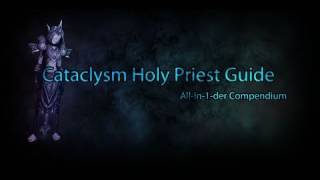 Cataclysm Holy Priest Guide [upl. by Phelgen192]