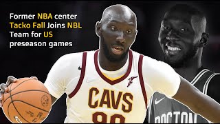 Former NBA center Tacko Fall joins NBL team for US preseason games [upl. by Simon]