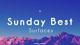 Surfaces  Sunday Best Lyrics [upl. by Ellak]