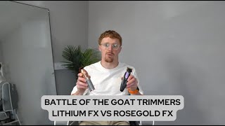 Battle Of The GOAT Trimmers  Lithium FX vs Rosegold FX [upl. by Lleze451]