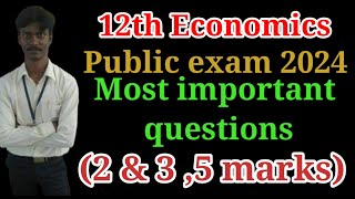 12th Economics Important Questions 2024  public Exam 2024  235 Marks [upl. by Arahs]