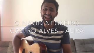 O Navio Negreiro  poema musicado de Castro Alves [upl. by Carlee867]