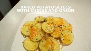 Baked Potato Slices With Cheese amp Onion  Potatoes [upl. by Lednor]