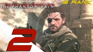 Metal Gear Solid 5 Phantom Pain  S Rank Walkthrough Part 2  Phantom Limbs [upl. by Proudman]