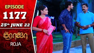 ROJA Serial  Episode 1177  25th June 2022  Priyanka  Sibbu Suryan  Saregama TV Shows Tami [upl. by Ellehcir]