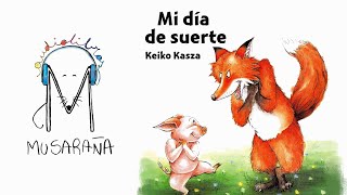 Mi Dia de Suerte  Keiko Kasza  Audiolibro Infantil [upl. by Standing]