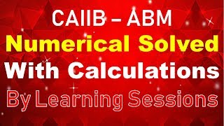 CAIIB ABM Numerical Case Study Very important concepts [upl. by Lorrac]