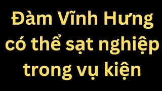 Đàm Vĩnh Hưng có thể sạt nghiệp trong vụ kiện [upl. by Hgielyak]