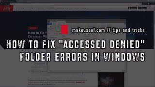 How to Fix Folder quotAccess Deniedquot Errors in Windows [upl. by Ahsiner]