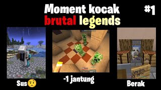 MOMENT KOCAK BRUTAL LEGENDS 1 [upl. by Norac]