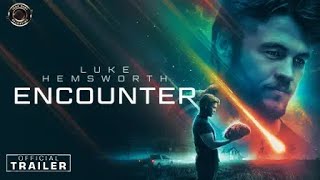 ENCOUNTER  Trailer 2  Starring Luke Hemsworth  STREAMING FREE NOW English amp Spanish [upl. by Minor]