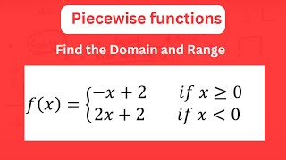 Piecewise functions  Domain and Range of piecewise functions [upl. by Justina484]