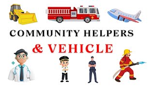 Community helpers  Community helpers for kids  Our helpers amp Vehicle Phonics  English Vocabulary [upl. by Deryl]