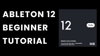 How To Use Ableton Live 12 Beginner Tutorial [upl. by Arrakat]