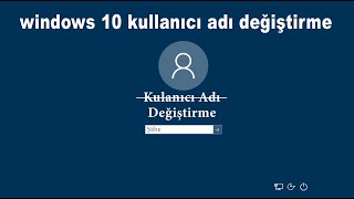 Windows 10 giriş adı değiştirme nasıl yapılır   Windows 10 kullanıcı adı değiştirme [upl. by Arais904]