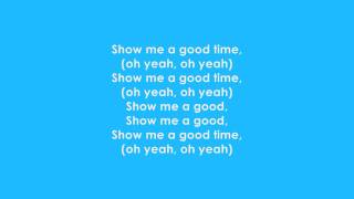 Drake  Show Me A Good Time Lyrics [upl. by Sonia382]