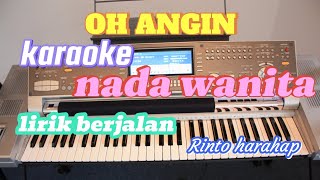 karaoke oh angin nada wanita  lirik berjalan  tembang kenangan [upl. by Safir]