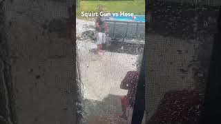 Squirt gun vs Hose lol ccslok88 [upl. by Rehptsirhc968]