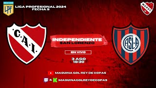 🔴🎙️ EN VIVO INDEPENDIENTE VS SAN LORENZO  LIGA PROFESIONAL 2024  MAQUINA GOL REY DE COPAS [upl. by Aklam]