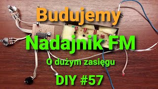 Nadajnik FM o dużym zasięgu konstrukcja oraz schemat DIY 57 [upl. by Mcguire]