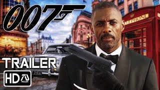 BOND 26 NEW 007 Trailer HD Idris Elba as the new James Bond quotForever and a Dayquot  Fan Made [upl. by Aneerehs96]